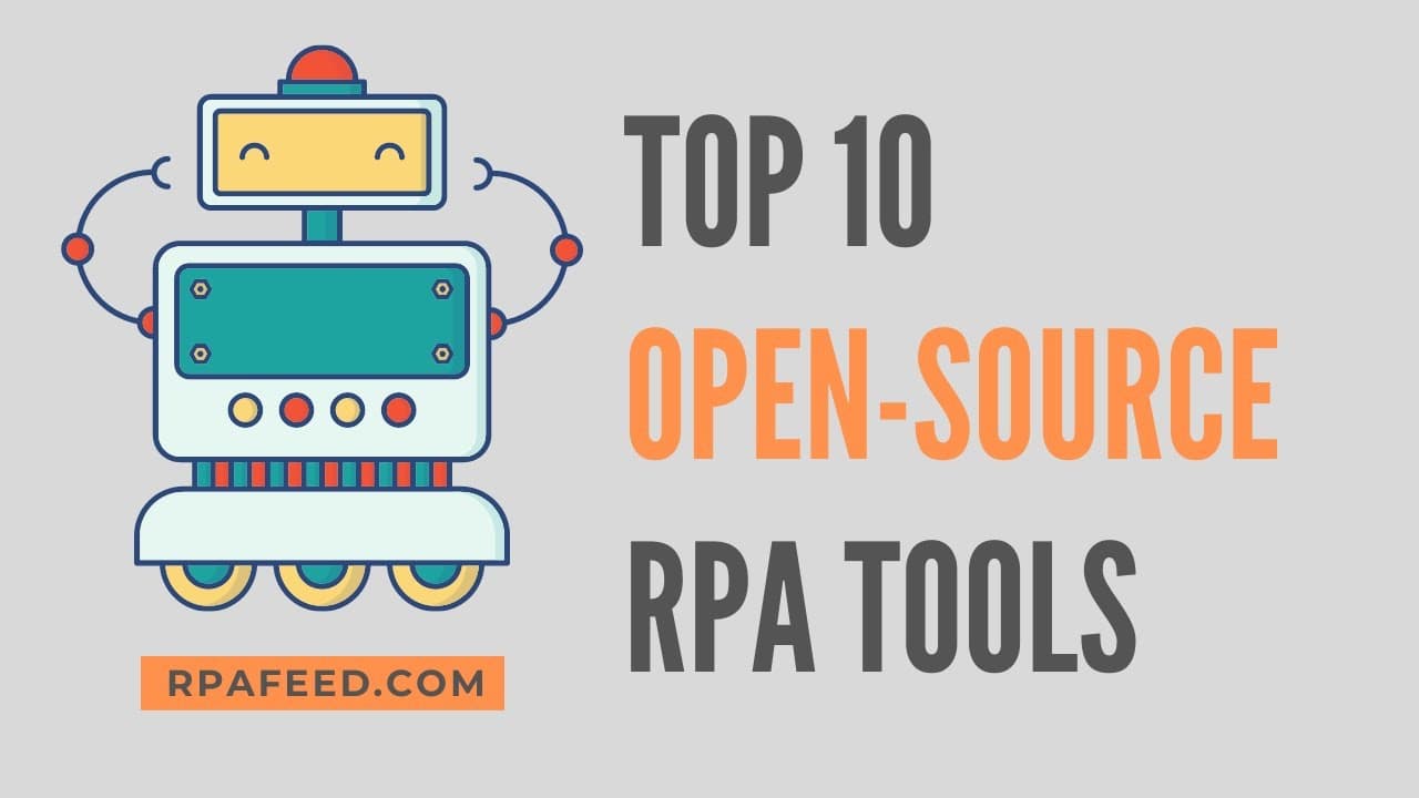Abultar cubierta Funcionar Top 10 Open Source RPA Tools 2021 - RPAFeed